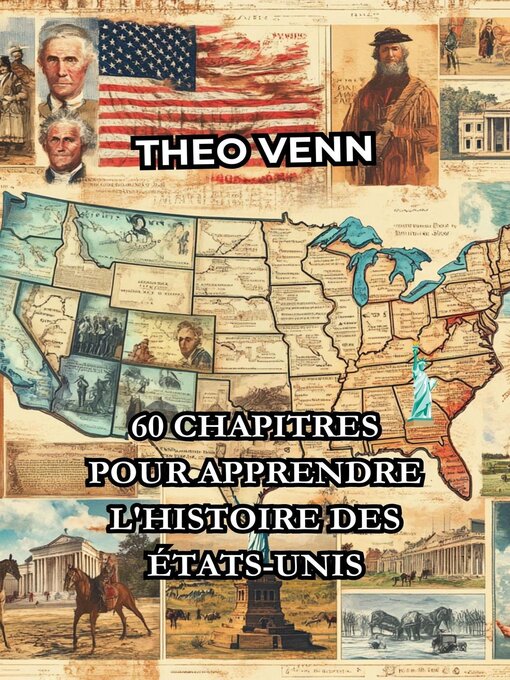 Title details for 60 Chapitres pour Apprendre l'Histoire des États-Unis by Théo Venn - Available